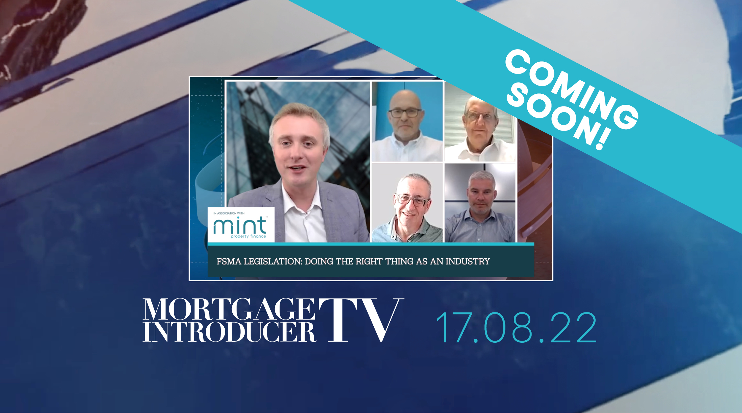 Coming Next Week – Our Expert Roundtable in Partnership With Mortgage Introducer