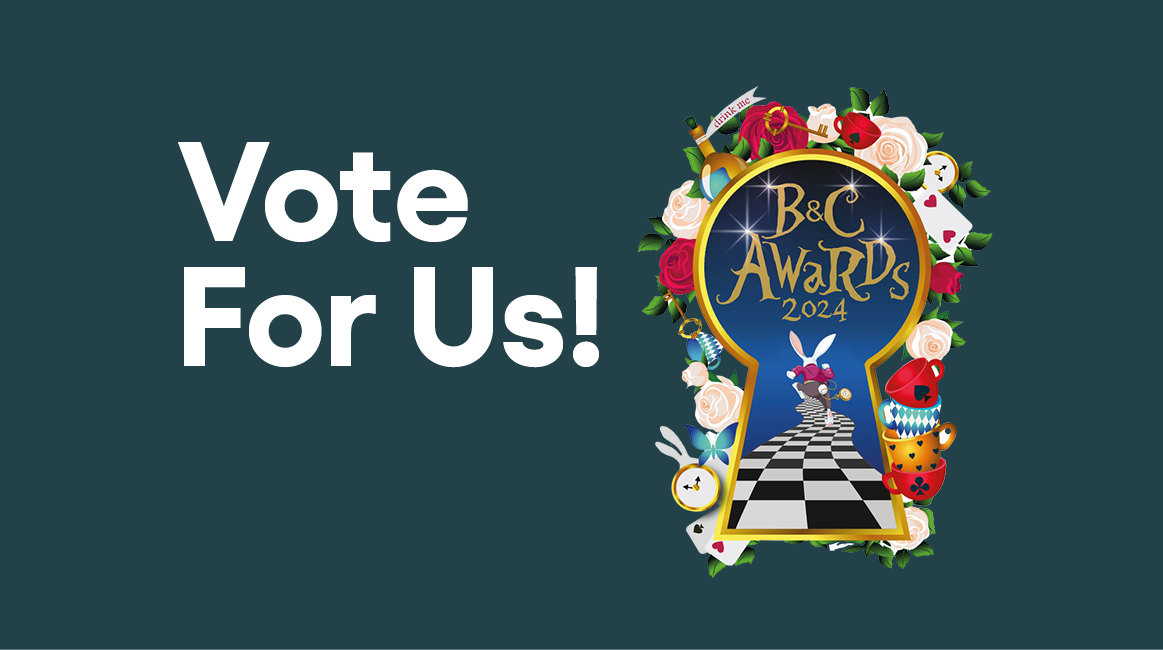 Vote For Us In The B&C Awards 2024!